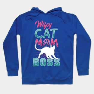 Wifey Cat Mom Boss - Cat Lovers - Cat Mom Gifts Hoodie